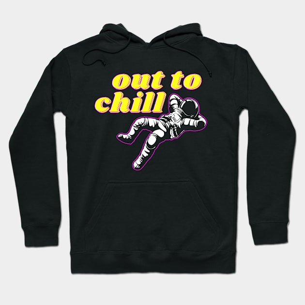 Out to Chill Astronaut Relax Hoodie by ThyShirtProject - Affiliate